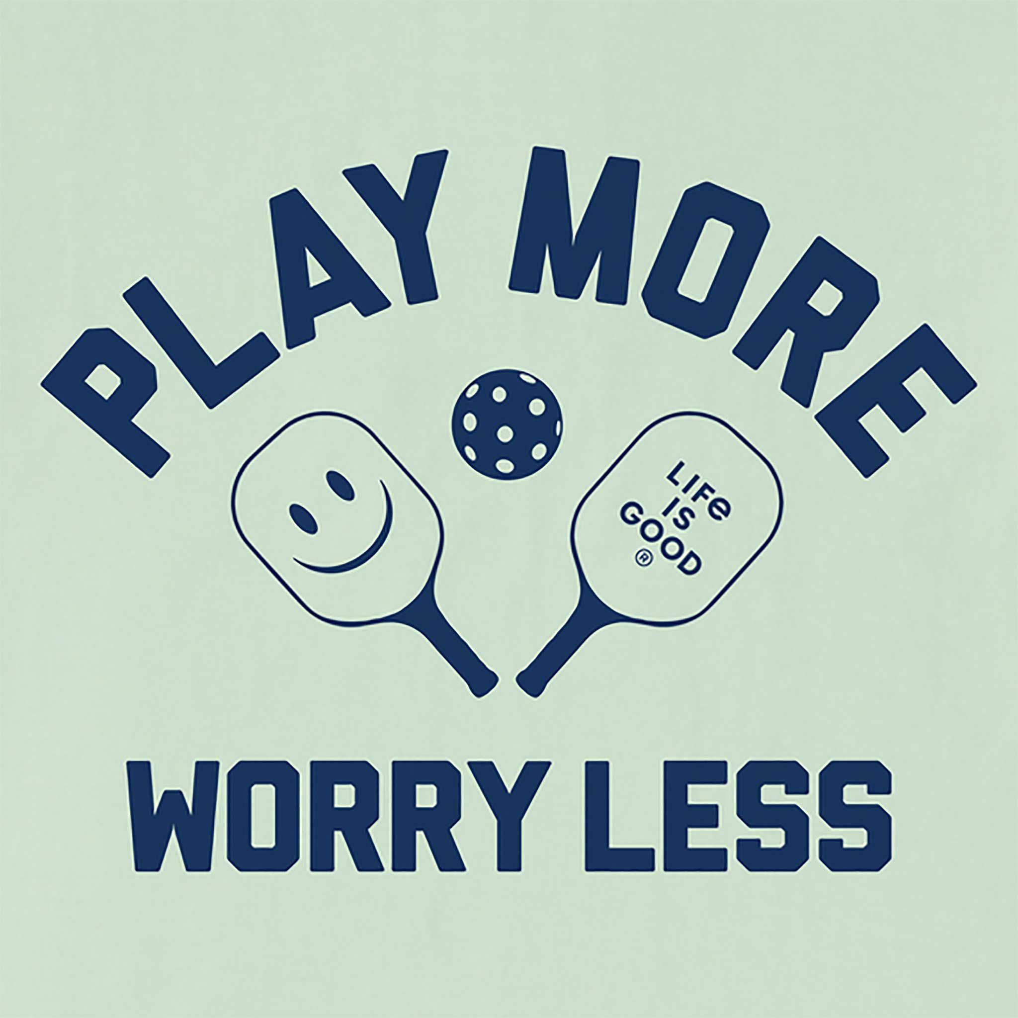 Life is Good Play More Worry Less Pickleball Crusher Tee Men's
