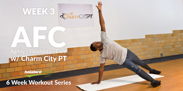Week 3 Agility Flexibility Core AFC Workout w Charm City PT Holabird Sports