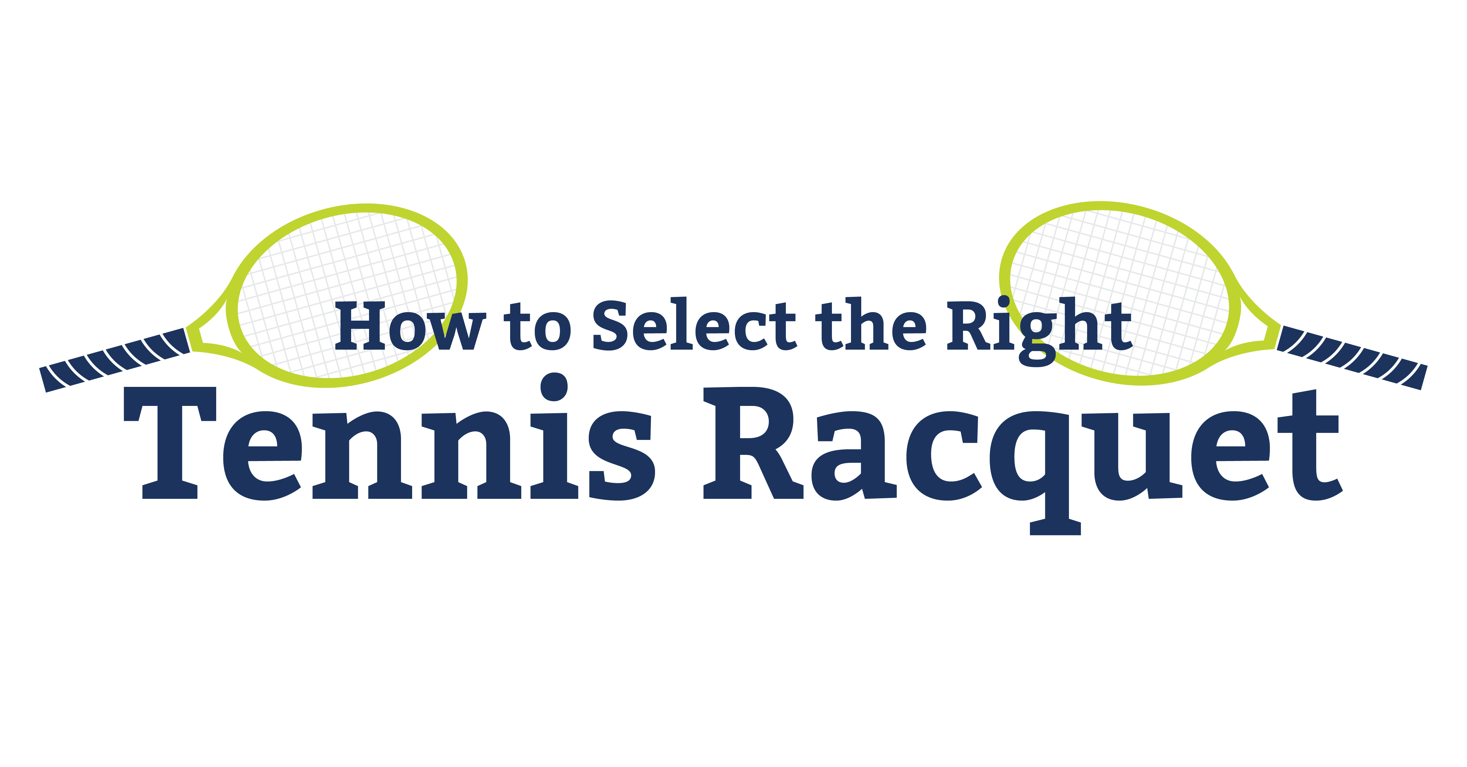 How to Select the Right Tennis Racquet