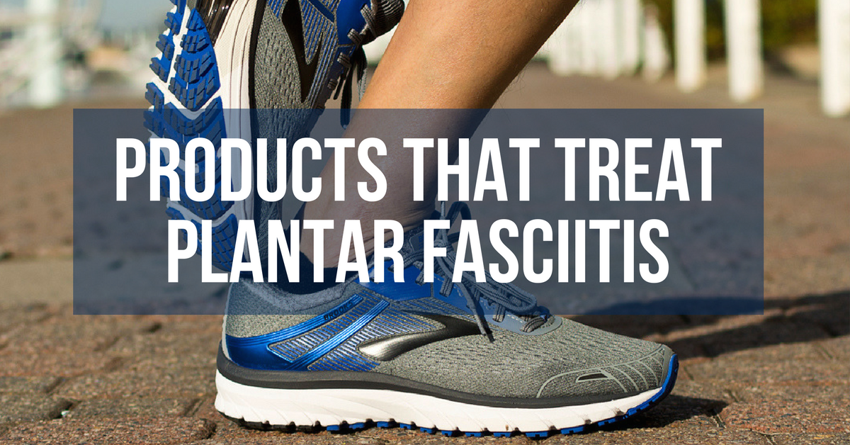 How to Treat Your Plantar Fasciitis