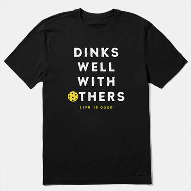 Life is Good Dinks Well With Others Pickleball Crusher Men's